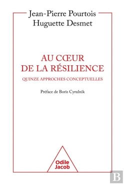 Bertrand.pt - Au Coeur De La Résilience : Quinze Approches Conceptuelles