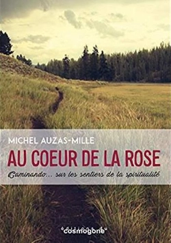 Bertrand.pt - Au Coeur De La Rose-Caminando.. Sur Les Sentiers De La Spiritualite