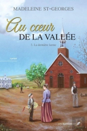 Au Coeur De La Vallee V 03 La Derniere Larme