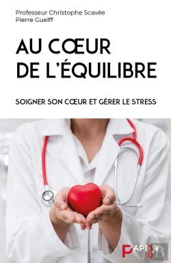 Bertrand.pt - Au Coeur De L'Équilibre : Soigner Son Coeur Et Gérer Le Stress