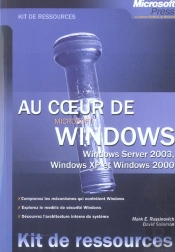 Au Coeur De Windows ; Windows Server 2003,  Windows Xp,  Windows 2000