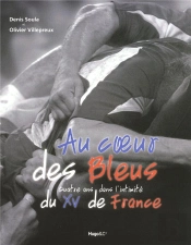 Au Coeur Des Bleus  4 Ans Avec L'Equipe De France De Rugby