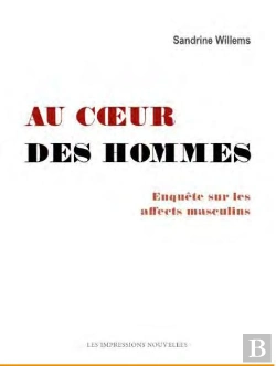 Bertrand.pt - Au Coeur Des Hommes - Enquete Sur Les Affects Masculins
