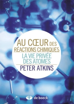Bertrand.pt - Au Coeur Des Reactions Chimiques La Vie Privee Des Atomes
