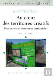 Au Coeur Des Territoires Créatifs ; Proximités Et Ressources Territoriales