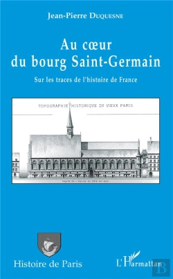 Bertrand.pt - Au Coeur Du Bourg Saint-Germain - Sur Les Traces De L'Histoire De France