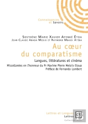 Au Cœur Du Comparatisme ; Langues, Littératures Et Cinéma