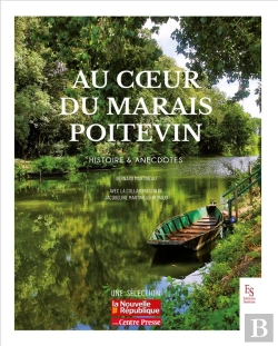 Bertrand.pt - Au Coeur Du Marais Poitevin : Histoire Et Anecdotes