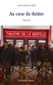 Au Coeur D'Un Théâtre (La Bastille, 1989-2021)