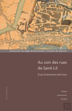 Bertrand.pt - Au Coin Des Rues De Saint-Lô : Essai D'Odonymie Saint-Loise