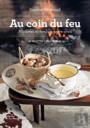 Au Coin Du Feu, Raclettes Et Fondues Entre Amis