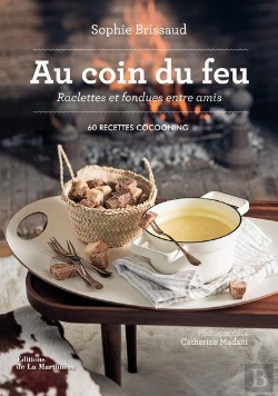 Bertrand.pt - Au Coin Du Feu, Raclettes Et Fondues Entre Amis