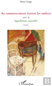Au Commencement Étaient Les Ombres ; Appellation Contrôlée