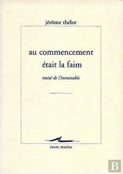 Bertrand.pt - Au Commencement Était La Faim : Traité De L'Intraitable