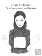 Au Commencement Était L'Adverbe