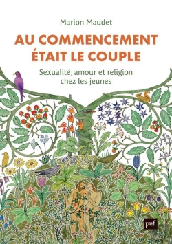 Bertrand.pt - Au Commencement Était Le Couple : Sexualité, Amour Et Religion Chez Les Jeunes