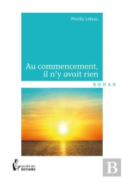 Au Commencement, Il N'Y Avait Rien