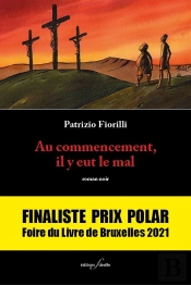 Au Commencement, Il Y Eut Le Mal
