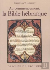 Au Commencement, Initiation À La Bible Hébraique