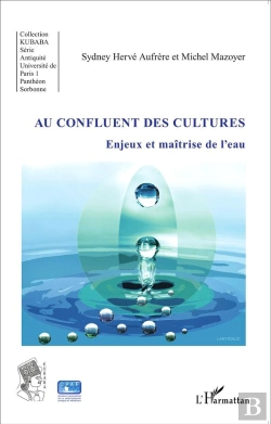 Bertrand.pt - Au Confluent Des Cultures ; Enjeux Et Maîtrise De L'Eau