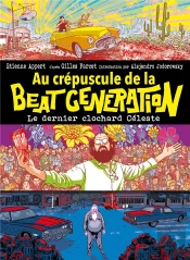 Au Crépuscule De La Beat Generation : Le Dernier Clochard Céleste