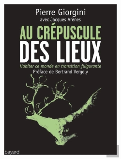Bertrand.pt - Au Crépuscule Des Lieux ; Des Nouveaux Lieux Pour Recréer Ce Monde
