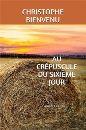Au Crépuscule Du Sixième Jour