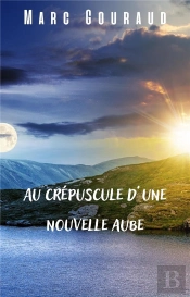 Au Crépuscule D'Une Nouvelle Aube