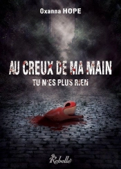 Au Creux De Ma Main Tu N'Es Plus Rien