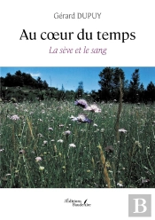 Au Cur Du Temps : La Sve Et Le Sang