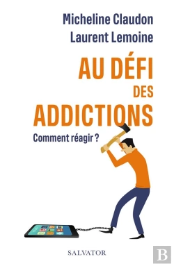 Bertrand.pt - Au Défi Des Addictions : Comment Réagir ?