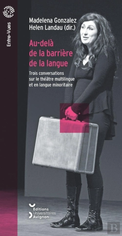 Bertrand.pt - Au-Delà De La Barrière De La Langue : Trois Conversations Sur Le Théâtre Multilingue Et En Langue Minoritaire