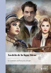 Au-Delà De La Ligne Bleue : Beyond The Blue Line