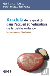 Au-Delà De La Qualité Dans L'Accueil Et L'Éducation De La Petite Enfance ; Les Langages De L'Évaluation