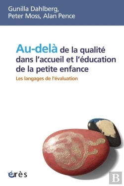 Bertrand.pt - Au-Delà De La Qualité Dans L'Accueil Et L'Éducation De La Petite Enfance ; Les Langages De L'Évaluation