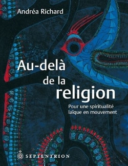 Bertrand.pt - Au-Delà De La Religion ; Pour Une Spiritualité Laïque En Mouvement