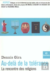 Au-Dela De La Tolerance ; Le Face A Face Des Religions