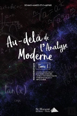 Bertrand.pt - Au-Delà De L'Analyse Moderne T.1 ; Cours, Exercices, Examens Corrigés ; Licence Mathématiques Fondamentales Et Appliquées