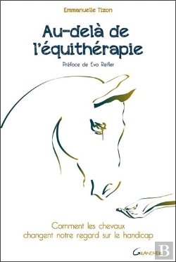 Bertrand.pt - Au-Dela De L'Equitherapie - Comment Les Chevaux Changent Notre Regard Sur Le Handicap