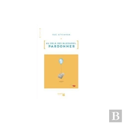 Bertrand.pt - Au-Delà Des Blessures ; Pardonner