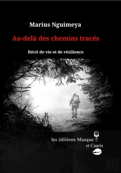 Bertrand.pt - Au-Delà Des Chemins Tracés : Récit De Vie Et De Résilience