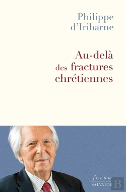 Bertrand.pt - Au-Delà Des Fractures Chrétiennes : Réconcilier Amour Et Vérité