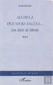 Au-Delà Des Mers Salées... ; Un Désir De Liberté