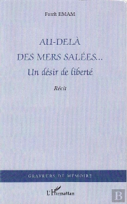 Bertrand.pt - Au-Delà Des Mers Salées... ; Un Désir De Liberté