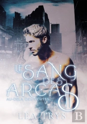Au-Dela Des Portes (Le Sang Des Arcas T.2)
