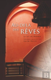 Au Delà Des Rêves ; La Foi Au Maghreb