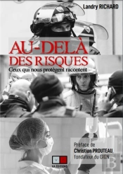 Au-Delà Des Risques : Ceux Qui Nous Protègent Racontent