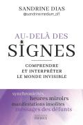 Au-Delà Des Signes : Comprendre Et Interpréter Le Monde De L'Invisible