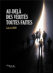 Au-Delà Des Vérités Toutes Faites