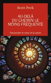 Au-Delà Du Chemin Le Moins Frequenté ; Réconcilier Le Coeur Et La Raison